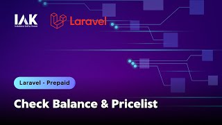 Laravel Check Balance & Price list - Tutorial API IAK