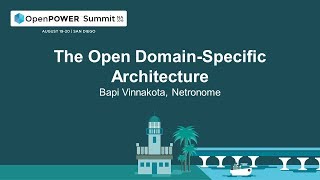 openpower summit na 2019: the open domain-specific architecture