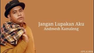 Andmesh   Jangan Lupakan Aku (Lirik)