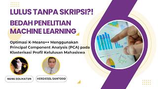 Masterclass Data Science: Bedah Tuntas Optimasi K-Means++ dengan PCA Studi Kasus Data Akademik