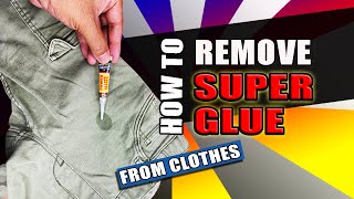 Ultimate Guide: How to Remove Super Glue from Clothes (Easy & Effective Methods)