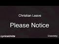 Christian Leave - Please Notice (Lyrics)