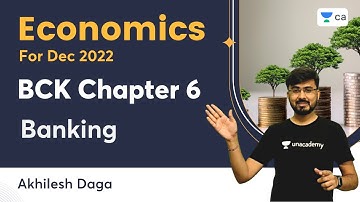 BCK Chapter 6 | Banking | Economics | Ultimate Batch for Economics and BCK Dec 2022 | Akhilesh Daga
