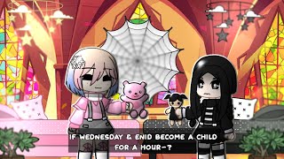 { if Wednesday & Enid become a child for a hour-? } // GLMM // GC. -read description-