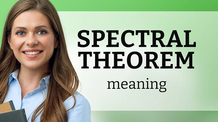 Understanding the Spectral Theorem: A Simple Guide