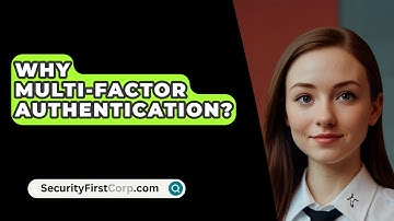 Why Multi-Factor Authentication? - SecurityFirstCorp.com