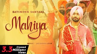 Mahiya : Satinder Sartaaj | Jatinder Shah | New Punjabi Songs | Full Video Song chords