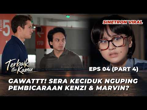 TERBAIK ITU KAMU EP 4: SERA FINDS OUT KENZI HAD A HAND IN HER SET-UP⁉️ - Jefri Nichol, Salshabilla