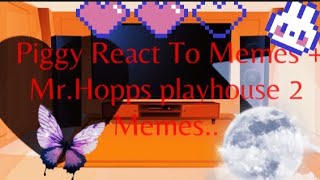 ??༺Piggy React To Piggy Memes༻ & ?Mr.Hopps playhouse Memes༽,??