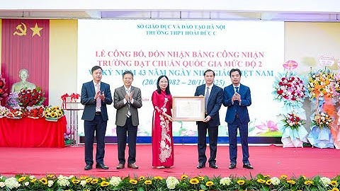 LỄ CÔNG BỐ, ĐÓN NHẬN TRƯỜNG ĐẠT CHUẨN QUỐC GIA MỨC ĐỘ 2