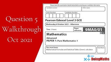 Edexcel A-Level - October 2021 - Advanced Pure Mathematics 1 - Question 5 - Exam Paper Walkthrough