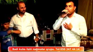 Badi kube ilahi negmeler qrupu.Salyan Toyu.Elton Abbasov bəy tərifi.HD Resimi