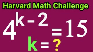 Harvard Math Challenge: Can You Solve 4ᵏ - 2 = 15 || Exponents Made Easy