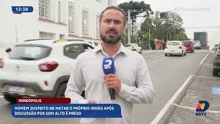 Irineópolis: homem é preso suspeito de matar o próprio irmão após discussão