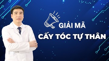 GIẢI MÃ QUY TRÌNH CẤY TÓC TỰ THÂN | Hairtransplant |