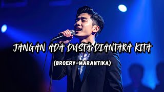 JANGAN ADA DUSTA DIANTARA KITA - BROERY MARANTIKA | Cover versi Pop Soft