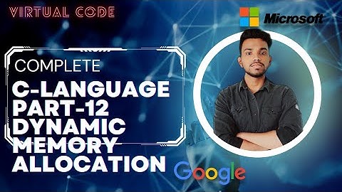 Dynamic Memory Allocation | PART-12 | COMPLETE C-TUTORIAL | VIRTUAL CODE