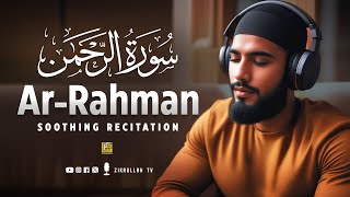 Surah Ar-Rahman سورة الرحمن | Relaxing healing touching Quran | SOFT VOICE | Zikrullah TV