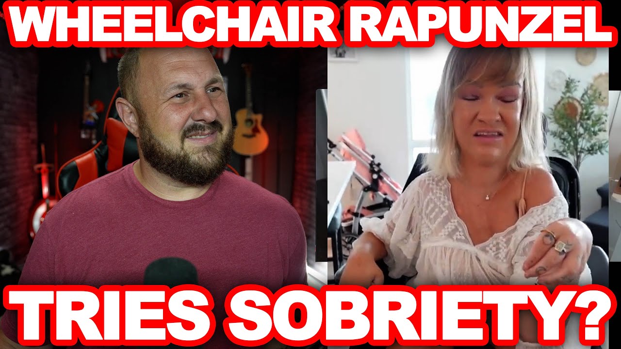 Wheelchair Rapunzel Tries Sobriety, But Claims She's Not An Alcoholic