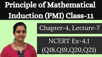 Principle of Mathematical Induction || Class 11 Ch 4 Lecture 7 || NCERT Ex 4.1 [Q18,Q19,Q20,Q21]