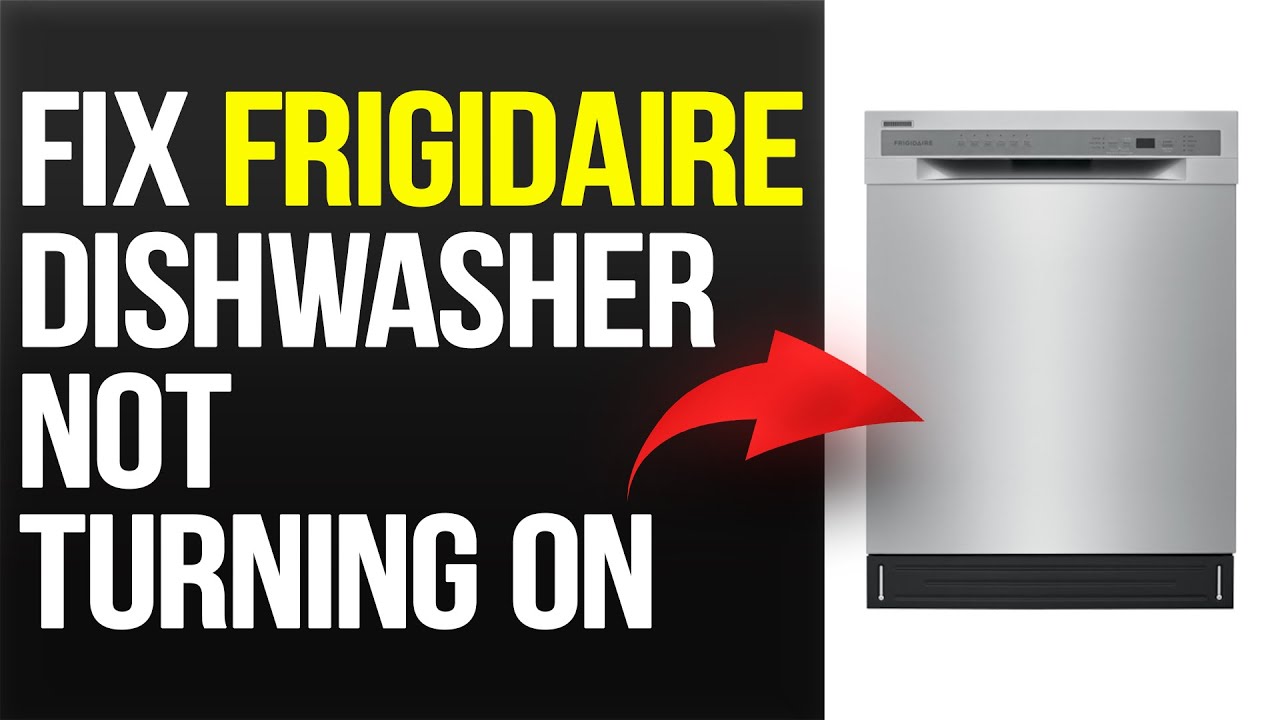 How To Fix Frigidaire Dishwasher Not Turning On (Troubleshoot ...