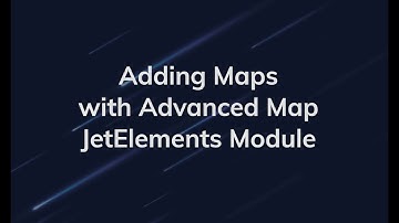 Adding Maps with Advanced Map JetElements Module