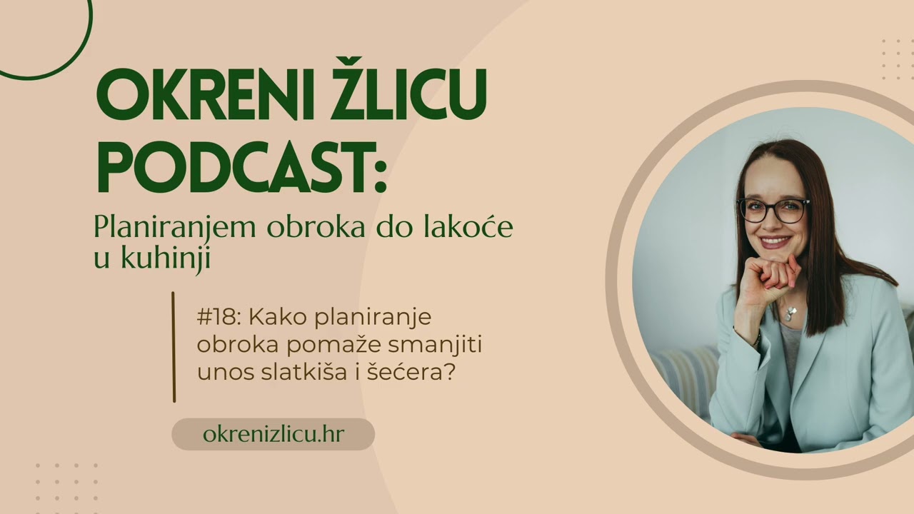 #18: Kako planiranje obroka pomaže smanjiti unos slatkiša i šećera?│#okrenizlicu