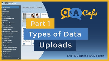 Q&A Café: Types of Data Uploads in SAP ByDesign Part 1 - Transactional Data