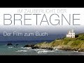 Bretagne Film zum Buch "Im Zauberlicht der Bretagne" (Reise) - Glücksvilla