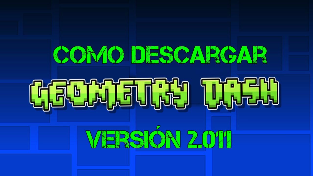 COMO DESCARGAR LA NUEVA VERSIÓN DE GEOMETRY DASH - YouTube