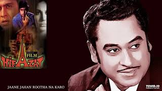JAANE JAHAN ROOTHA NA KARO - KISHORE KUMAR - HIFAZAT