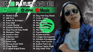 Top 30 Lagu POP Bali Terbaru 2024 🎧 Pilihan Mekita Sugih, Joh Para, Kalah di Kalangan, Putri Bali