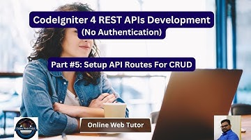 CodeIgniter 4 REST APIs Development in Hindi | APIs with No Authentication | Create API Routes