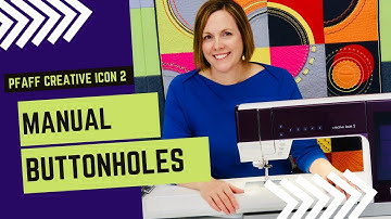 Pfaff creative icon 2 Manual Buttonholes