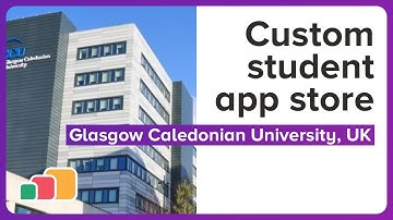 Offering a Custom Student App-Store With AppsAnywhere at Glasgow Caledonian University