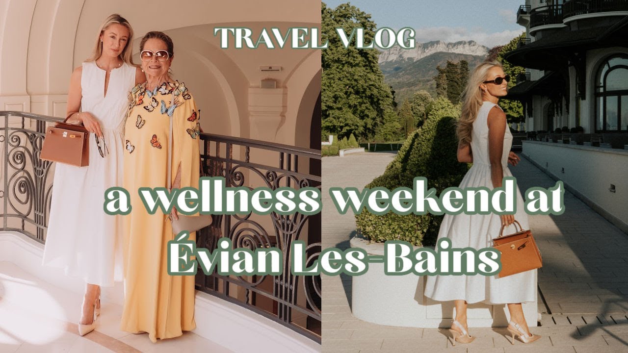 A Weekend of Wellness at Evian Les Bains - Hiking, Fine Dining & Family time in France