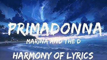 MARINA AND THE DIAMONDS - PRIMADONNA (Lyrics) | I know I’ve got a big ego I really don