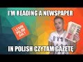 Reading a Newspaper in Polish: Czytam Gazetę