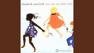 Video thumbnail of "Elizabeth Mitchell - Who's My Pretty Baby"
