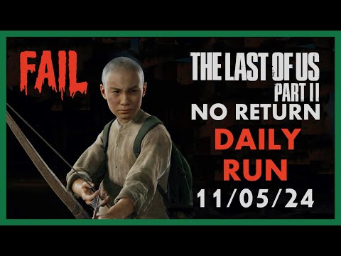 Видео: THE LAST OF US 2 / NO RETURN / DAILY RUN / 💀 GROUNDED 💀 / LEV / 💀 РЕАЛИЗМ 💀 / 11/05/24
