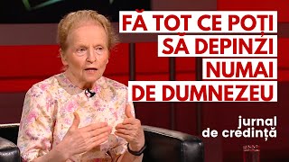 Fă tot ce poți să depinzi NUMAI de DUMNEZEU | Jurnal de Credință - cu Beatrice Lospa