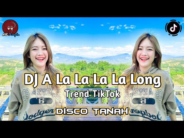 A La La La La Long | Dj TikTok Viral 2023 | Disco Tanah | class=