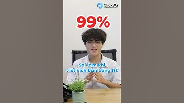 SAI LẦM KHI VIẾT KỊCH BẢN BẰNG AI BẠN NÊN BIẾT