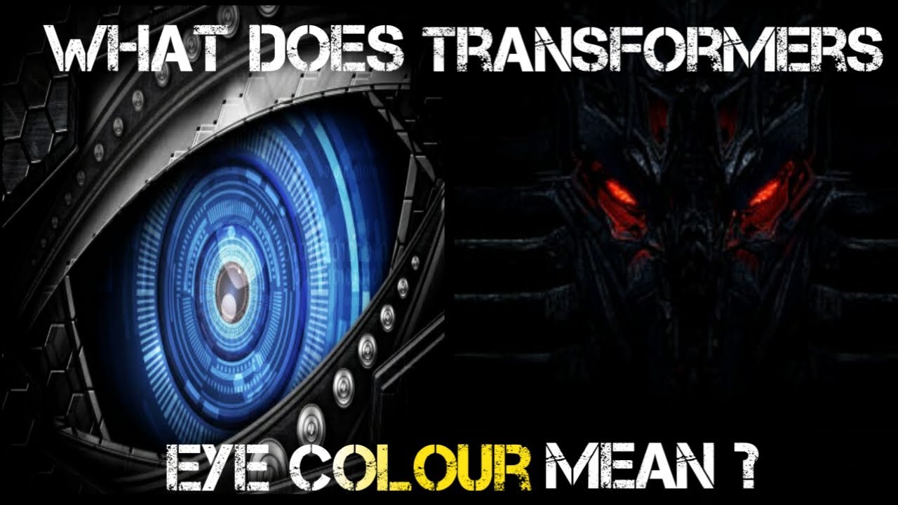 What Does A Transformers Eye Color Mean? Transformers A² Theories