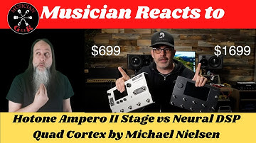 Musician Reacts To Hotone Ampero II Stage vs Neural DSP Quad Cortex @BigHairyGuitars