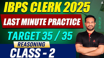 IBPS Clerk Reasoning Classes | Last Minute Practice | IBPS Clerk Reasoning Mock -2 | By Arun Sir