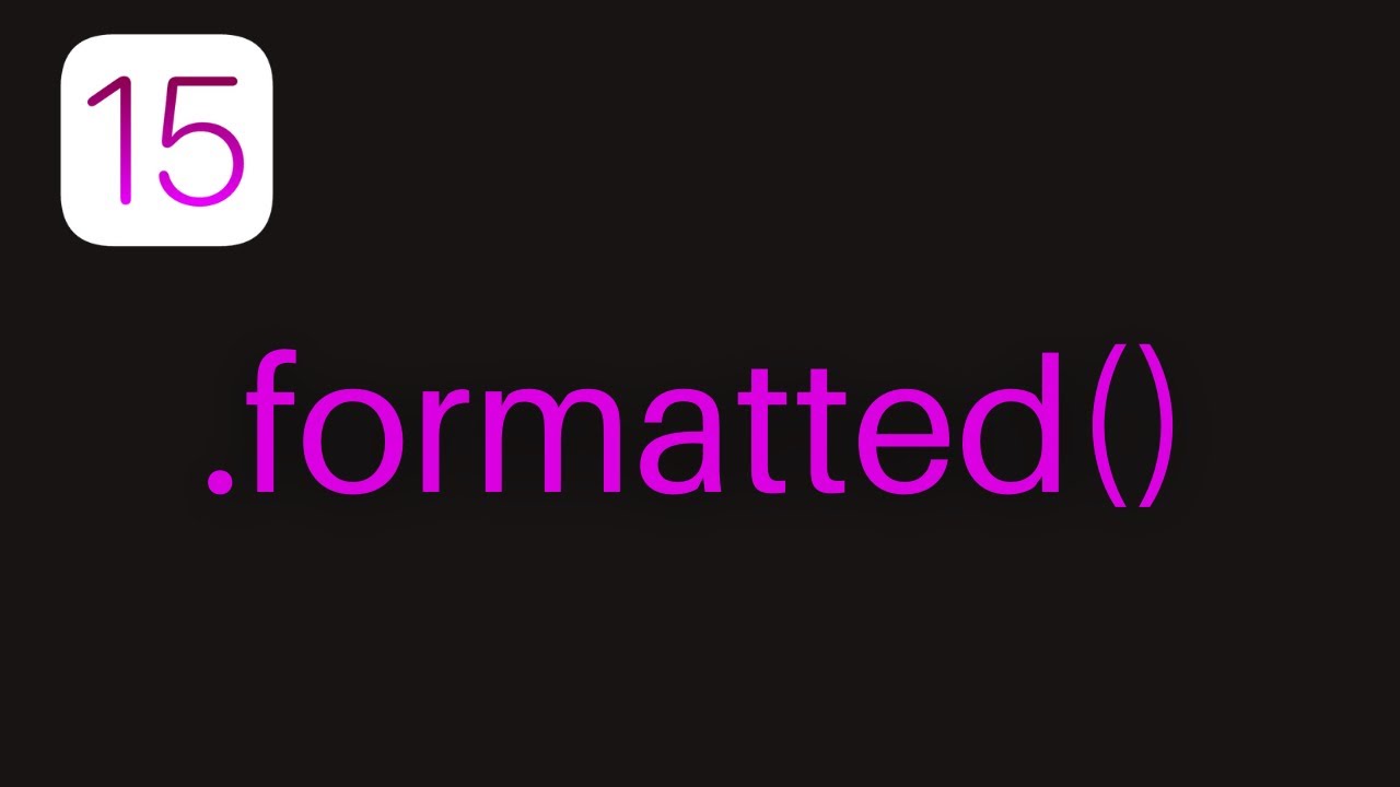 IOS 15 Formatter Updates 2021 Xcode 13 Swift 5 5 IOS For ios-15-formatter-updates-2021-xcode-13-swift-5-5-ios-for