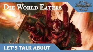 "Let´s talk about:" Die World Eaters