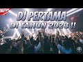 DJ FULL BASS PERTAMA DI TAHUN 2023 !!