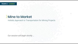 Mine to Market Key considerations for determining the best transportation options for your operation